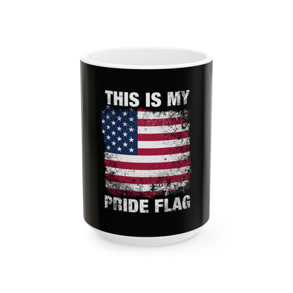 This is my pride flag Ceramic Mug, (11oz, 15oz)