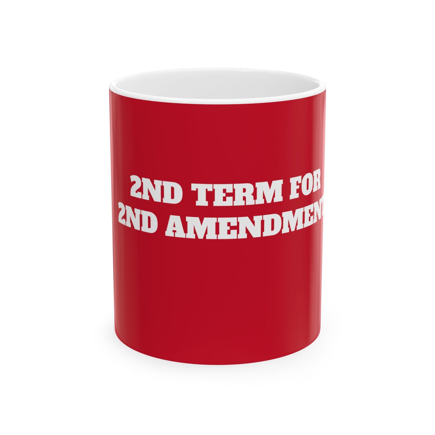 2nd Term for 2nd Amendment Red Ceramic Mug, (11oz, 15oz)