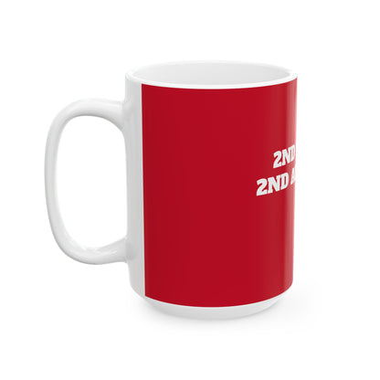 2nd Term for 2nd Amendment Red Ceramic Mug, (11oz, 15oz)